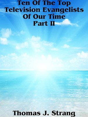 cover image of Ten of the Top Television Evangelists of Our Time Part II
